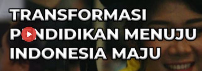 Transformasi Mutu Pendidikan